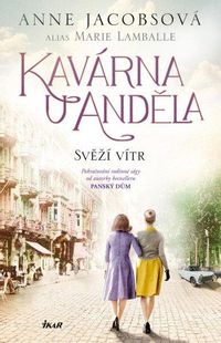 Kavárna U Anděla 4: Svěží vítr