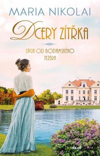 Sága od Bodamského jezera: Dcery zítřka
