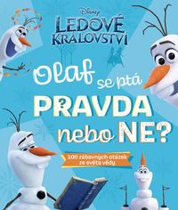 Ledové království – Olaf se ptá PRAVDA nebo NE?