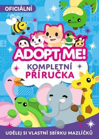 Adopt Me! - Kompletní příručka