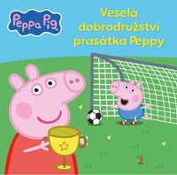 Peppa Pig - Veselá dobrodružství prasátka Peppy (2. vydání)