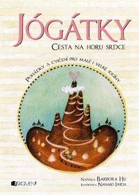 Jógátky - Cesta na horu srdce