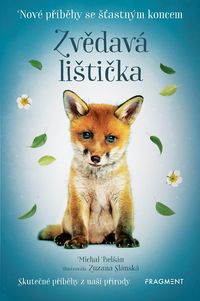 Nové příběhy se šťastným koncem - Zvědavá lištička