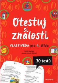Otestuj si znalosti - Vlastivěda pro 4. třídu