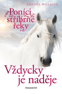 Poníci od stříbrné řeky - Vždycky je naděje