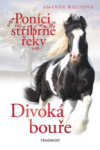 Poníci od stříbrné řeky - Divoká bouře