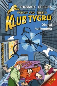 Klub Tygrů - Děsivá helikoptéra (3. vydání)
