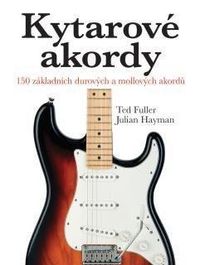 Kytarové akordy - 150 základních durových a mollových akordů