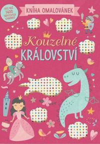 Kouzelné království - Kniha omalovánek