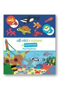 101 věcí k hledání a nalepování Pod hladinou