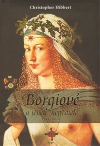 Borgiové a jejich nepřátelé (1431-1519)