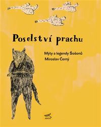 Poselství prachu. Mýty Šošonů