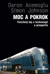 Moc a pokrok - Tisíciletý boj o technologii a prosperitu