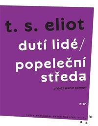 Dutí lidé / Popeleční středa