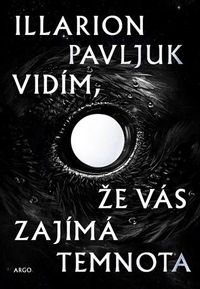 Vidím, že vás zajímá temnota