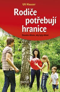 Rodiče potřebují hranice
