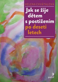 Jak se žije dětem s postižením po deseti letech