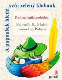 A papoušek hledá svůj zelený klobouk
