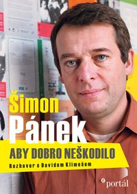 Pánek Šimon - Aby dobro neškodilo, e-kniha