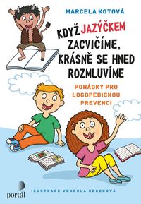 Když jazýčkem zacvičíme, krásně se hned rozmluvíme
