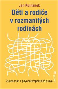 Děti a rodiče v rozmanitých rodinách