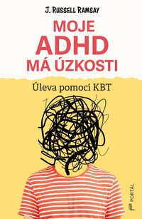 Moje ADHD má úzkosti