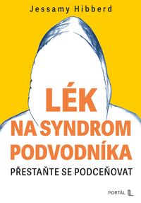 Lék na syndrom podvodníka