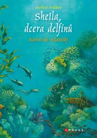 Sheila, dcera delfínů: Návrat do Atlantidy