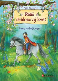 Ranč Jabloňový květ: Fany a Gulliver