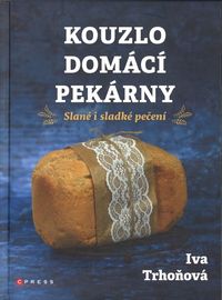 Kouzlo domácí pekárny