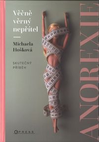 Věčně věrný nepřítel - anorexie