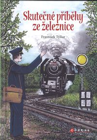 Skutečné příběhy ze železnice