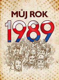 Můj rok 1989 (2. vydání)