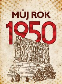 Můj rok 1950 (2. vydání)