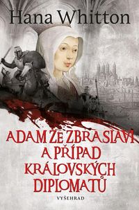 Adam ze Zbraslavi a případ královských diplomatů