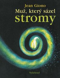 Muž, který sázel stromy (9. vydání)