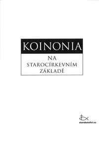 Koinonia - Na starocírkevním základě