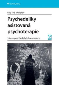 Psychadeliky asistovaná psychoterapie