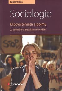 Sociologie - Klíčová témata a pojmy, 2., doplněné a aktualizované vydání