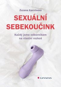 Sexuální sebekoučink - Každý jsme odborníkem na vlastní rozkoš