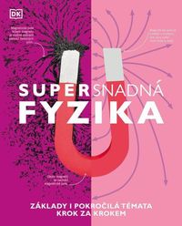 Supersnadná fyzika - Základy i pokročilá témata krok za krokem