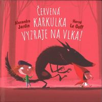 Skoč si do pohádky: Červená Karkulka vyzraje na vlka!