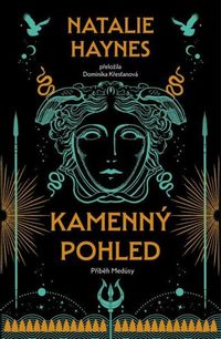 Kamenný pohled - Příběh Medúsy