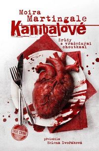 Kanibalové: Zrůdy s vražednými choutkami