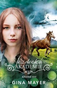 Jezdecká akademie 5 - Křehké sny