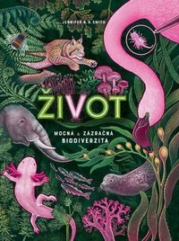 Život - Mocná a zázračná biodiverzita