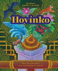 Hovínko - Když tělo píše dějiny aneb spláchnutím to nekončí