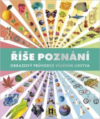 Říše poznání - Obrazový průvodce věděním lidstva
