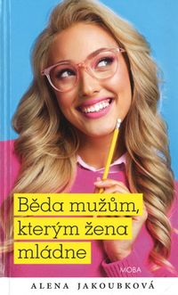 Běda mužům, kterým žena mládne