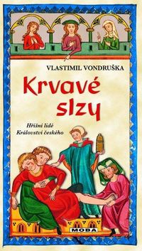 Krvavé slzy - Hříšní lidé Království českého